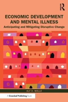 Economic Development and Mental Illness: Anticipating and Mitigating Disruptive Change