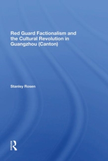 Image for Red Guard Factionalism And The Cultural Revolution In Guangzhou (canton)