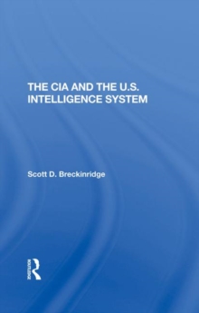 Cia And The U.s. Intelligence System