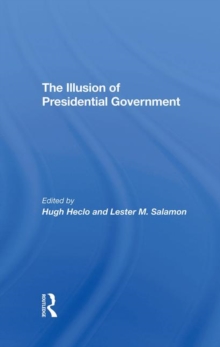 Illusion Of Presidential Government