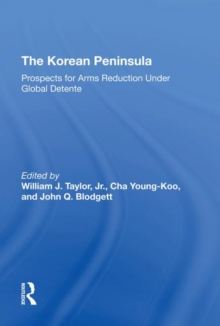 Image for The Korean peninsula  : prospects for arms reduction under global detente