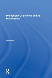 Philosophy Of Science And Its Discontents