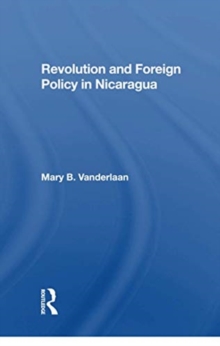 Revolution And Foreign Policy In Nicaragua