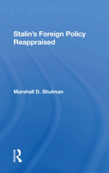 Stalin's Foreign Policy Reappraised