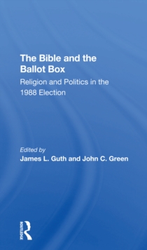 Image for The Bible and the ballot box  : religion and politics in the 1988 election
