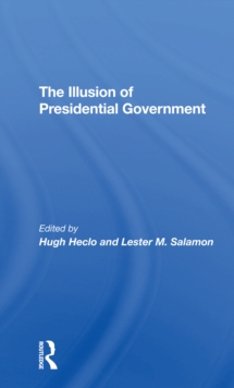 Illusion Of Presidential Government