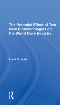 Potential Effect Of Two New Biotechnologies On The World Dairy Industry