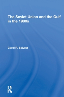 Soviet Union And The Gulf In The 1980s