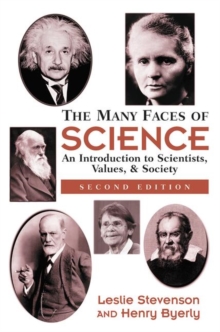 Image for The many faces of science  : an introduction to scientists, values, and society