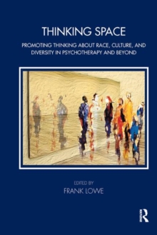 Thinking Space: Promoting Thinking About Race, Culture and Diversity in Psychotherapy and Beyond