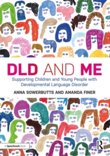 Image for DLD and me  : supporting children and young people with developmental language disorder