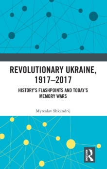 Revolutionary Ukraine, 1917-2017