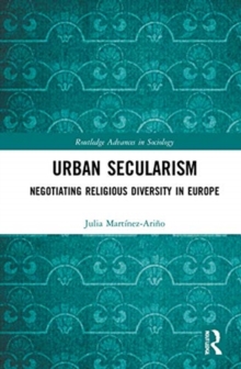 Urban Secularism: Negotiating Religious Diversity in Europe