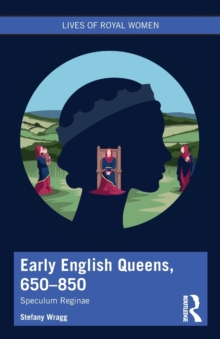 Image for Early English Queens, 650–850