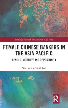 Female Chinese Bankers in the Asia Pacific
