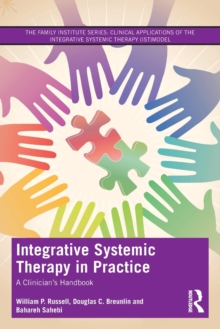 Integrative Systemic Therapy in Practice: A Clinician’s Handbook