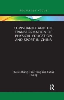 Image for Christianity and the transformation of physical education and sport in china