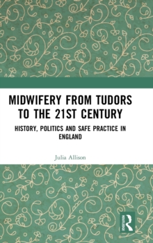Image for Midwifery from the Tudors to the 21st Century