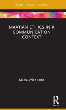 Maatian Ethics in a Communication Context