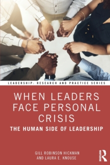 When Leaders Face Personal Crisis: The Human Side of Leadership