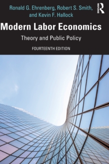 Modern Labor Economics: Theory and Public Policy – International Student Edition