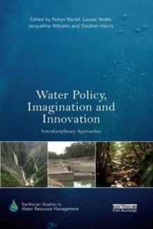 Image for Water Policy, Imagination and Innovation : Interdisciplinary Approaches