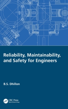 Reliability, Maintainability, and Safety for Engineers