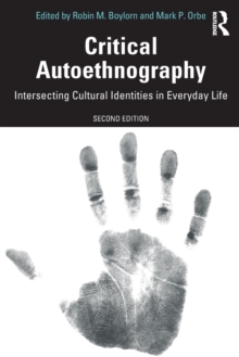 Critical Autoethnography: Intersecting Cultural Identities in Everyday Life