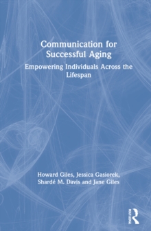 Image for Communication for successful aging  : empowering individuals across the lifespan