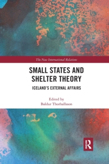 Image for Small states and shelter theory  : Iceland's external affairs