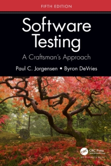 Software Testing: A Craftsman’s Approach, Fifth Edition