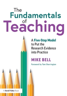 The Fundamentals of Teaching: A Five-Step Model to Put the Research Evidence into Practice