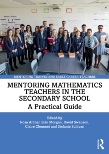 Image for Mentoring Mathematics Teachers in the Secondary School