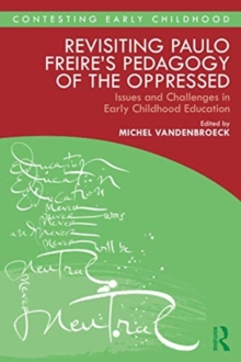 Revisiting Paulo Freire’s Pedagogy of the Oppressed: Issues and Challenges in Early Childhood Education