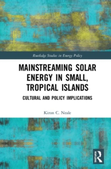 Image for Mainstreaming solar energy in small, tropical islands  : cultural and policy implications