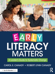 Early Literacy Matters: A Leader’s Guide to Systematic Change