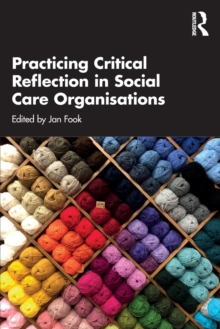 Image for Practicing Critical Reflection in Social Care Organisations