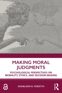 Image for Making moral judgements  : psychological perspectives on morality, ethics, and decision-making