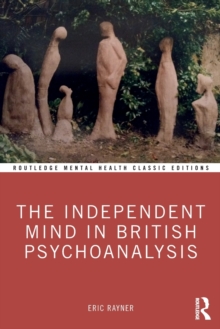 The Independent Mind in British Psychoanalysis