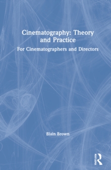 Image for Cinematography: Theory and Practice