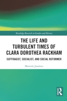 Image for The Life and Turbulent Times of Clara Dorothea Rackham