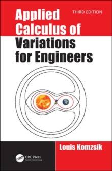 Applied Calculus of Variations for Engineers, Third edition