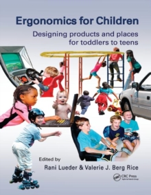 Image for Ergonomics for children  : designing products and places for toddlers to teens