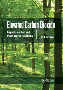 Image for Elevated Carbon Dioxide : Impacts on Soil and Plant Water Relations