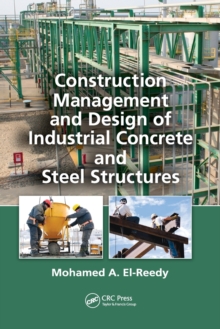 Construction Management and Design of Industrial Concrete and Steel Structures