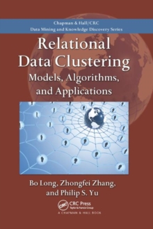 Image for Relational Data Clustering : Models, Algorithms, and Applications