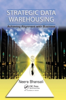 Image for Strategic data warehousing  : achieving alignment with business