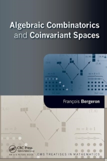 Algebraic Combinatorics and Coinvariant Spaces