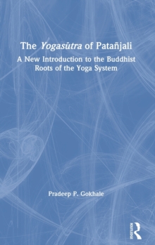 Image for The Yogasutra of Patanjali : A New Introduction to the Buddhist Roots of the Yoga System