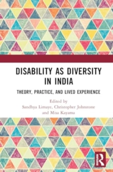 Image for Disability as diversity in India  : theory, practice, and lived experience